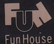 Fun House